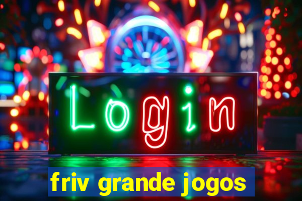 friv grande jogos